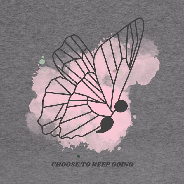 Choose to keep going by CleenieBeanieDesigns